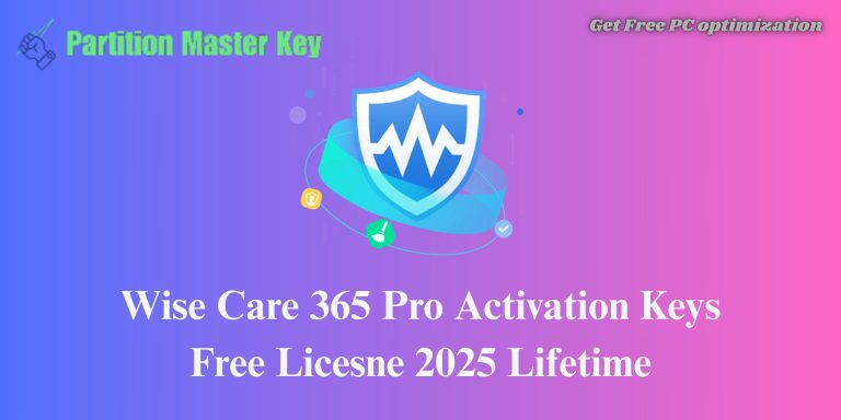 Wise Care 365 Pro Activation Keys Free Licesne 2025 Lifetime- PC optimization Wise Care 365 Pro Activation Keys Free Licesne 2025 Lifetime- PC optimization